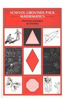 School Grounds Pack Mathematics: Photocopiable Activities Ages 7-11