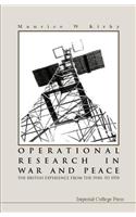Operational Research in War and Peace: The British Experience from the 1930s to 1970