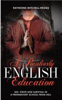 A Peculiarly English Education