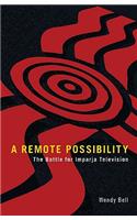 A Remote Possibility: The Battle for Imparja Television