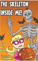 Skeleton Inside Me!