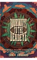 Doorways to the Deadeye
