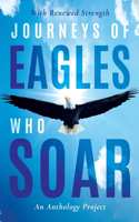 Journeys of Eagles who Soar
