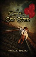 Child to Cry Over