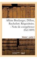 Affaire Boulanger, Dillon, Rochefort, Volume 1 Partie 3 Réquisitoire. - Note de Compétence: (Sciences Sociales)