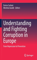 Understanding and Fighting Corruption in Europe