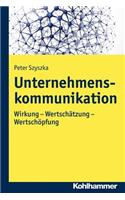 Unternehmenskommunikation. Wirkung - Wertschatzung - Wertschopfung