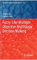 Fuzzy-Like Multiple Objective Multistage Decision Making