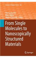 From Single Molecules to Nanoscopically Structured Materials