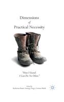 Dimensions of Practical Necessity