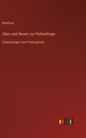 Altes und Neues zur Flottenfrage: Erläuterungen zum Flottengesetz