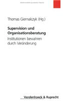Supervision Und Organisationsberatung: Institutionen Bewahren Durch Veranderung