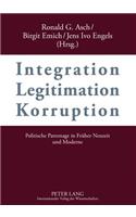 Integration - Legitimation - Korruption- Integration - Legitimation - Corruption