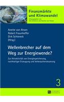 Wellenbrecher Auf Dem Weg Zur Energiewende?