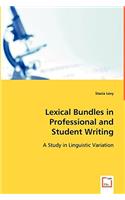 Lexical Bundles in Professional and Student Writing