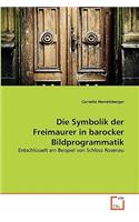 Die Symbolik der Freimaurer in barocker Bildprogrammatik