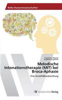 Melodische Intonationstherapie (MIT) bei Broca-Aphasie