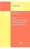 Field Theoretical Tools for Polymer and Particle Physics
