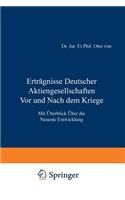 Erträgnisse Deutscher Aktiengesellschaften VOR Und Nach Dem Kriege