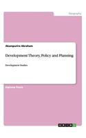 Development Theory, Policy and Planning