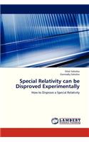 Special Relativity Can Be Disproved Experimentally