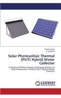 Solar Photovoltaic Thermal (PV/T) Hybrid Water Collector