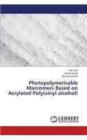 Photopolymerisable Macromers Based on Acrylated Poly(vinyl alcohol)