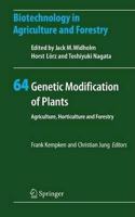 Genetic Modification of Plants: Agriculture, Horticulture and Forestry (Biotechnology in Agriculture and Forestry, Volume 64) [Special Indian Edition - Reprint Year: 2020]