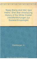 Ngag Dbang Skal Ldan Rgya Mtsho Shel Dkar Chos Byung /History of the 'white Crystal'