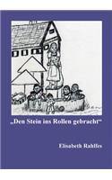 Den Stein ins Rollen gebracht: (German)