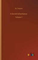 Secret Inheritance: Volume 1