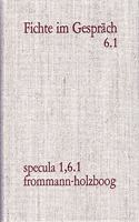J. G. Fichte Im Gesprach, Band 6.1
