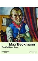 Max Beckmann: The World as a Stage