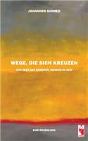 Wege, die sich kreuzen