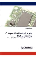 Competitive Dynamics in a Global Industry
