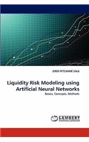 Liquidity Risk Modeling Using Artificial Neural Networks