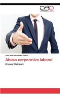 Abuso corporativo laboral