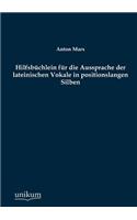 Hilfsb Chlein Fur Die Aussprache Der Lateinischen Vokale in Positionslangen Silben