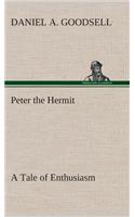 Peter the Hermit A Tale of Enthusiasm