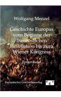 Geschichte Europas vom Beginn der französischen Revolution bis zum Wiener Kongress (1789-1815)