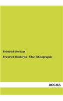 Friedrich Holderlin - Eine Bibliographie