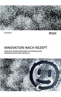 Innovation nach Rezept. Vergleich zweier Methoden zur Entwicklung innovativer Geschäftsmodelle