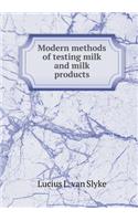 Modern Methods of Testing Milk and Milk Products: (English)