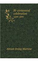 Bi-Centennial Celebration 1699-1899