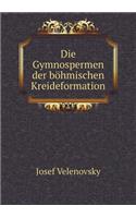 Die Gymnospermen Der Böhmischen Kreideformation