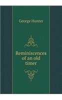 Reminiscences of an Old Timer