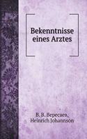 Bekenntnisse eines Arztes