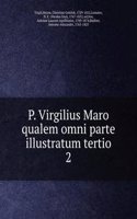 P. Virgilius Maro qualem omni parte illustratum tertio