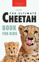 Cheetahs the Ultimate Cheetah Book for Kids