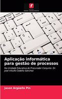 Aplicação informática para gestão de processos